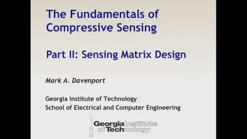 The Fundamentals of Compressive Sensing, Part II: Sensing Matrix Design