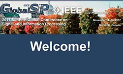 IEEE GlobalSIP 2017 Opening Ceremony