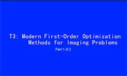 ICIP 2017 Tutorial - Modern First-Order Optimization Methods for Imaging Problems [Part 1 of 2]