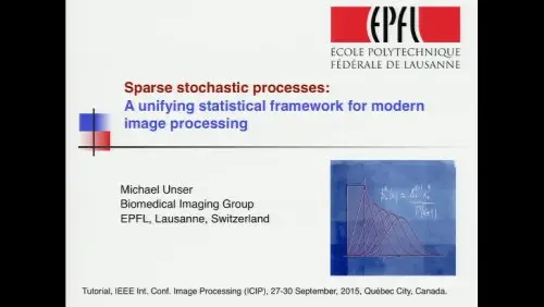 Sparse Stochastic Processes:  A unifying statistical framework for modern image processing, Part I