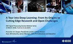 SPS Webinar-A Tour into Deep Learning: From its Origins to Cutting Edge Research and Open Challenges. Sergios Theodoridis