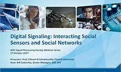 IEEE SPS Webinar: Vikram Krishnamurthy - Digital Signaling: Interacting Social Sensors and Social Networks