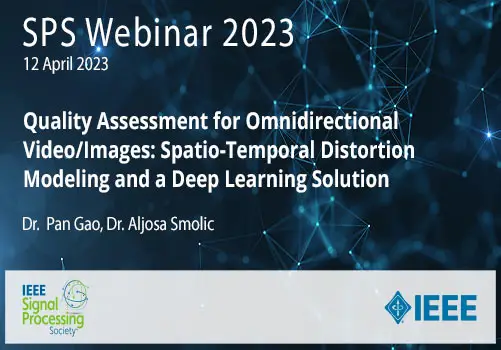 Slides for: Quality Assessment for Omnidirectional Video/Images: Spatio-Temporal Distortion Modeling and a Deep Learning Solution