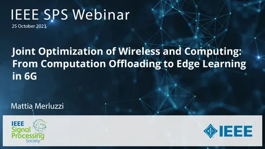 Slides for: Joint Optimization of Wireless and Computing: From Computation Offloading to Edge Learning in 6G