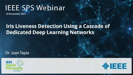 Slides for: Iris Liveness Detection Using a Cascade of Dedicated Deep Learning Networks
