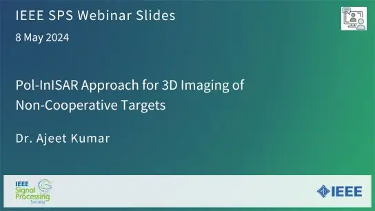 Slides: Pol-InISAR Approach for 3D Imaging of Non-Cooperative Targets