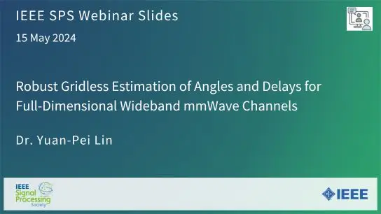 Slides: Robust Gridless Estimation of Angles and Delays for Full-Dimensional Wideband mmWave Channels