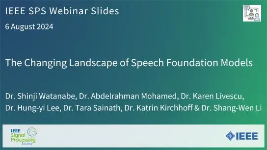 Slides: The Changing Landscape of Speech Foundation Models