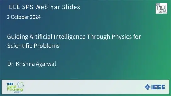 Slides: Guiding Artificial Intelligence Through Physics for Scientific Problems