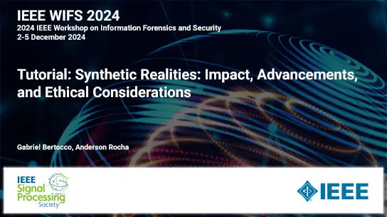 Tutorial: Synthetic Realities: Impact, Advancements, and Ethical Considerations