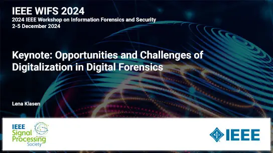 Keynote: Opportunities and Challenges of Digitalization in Digital Forensics