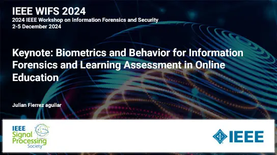 Keynote: Biometrics and Behavior for Information Forensics and Learning Assessment in Online Education