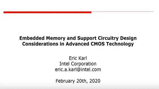 Embedded Memory and Support-Circuitry Design Considerations in Advanced CMOS Technology Video