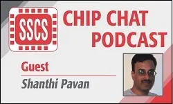 Episode 3 - Shanthi Pavan - Chip Chat Podcast