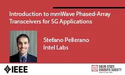 Introduction to mmWave Phased-Array Transceivers for 5G Applications Transcript