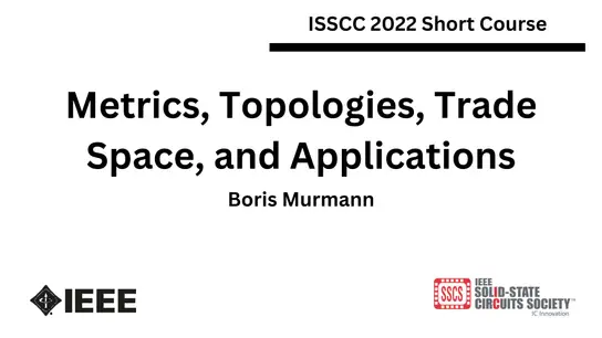 Introduction to ADCs/DACs: Metrics, Topologies, Trade Space, and Applications Slides