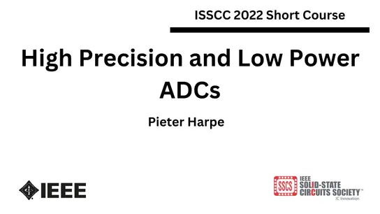 High Precision and Low Power ADCs Video