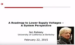 A Roadmap to Lower Supply Voltages A System Perspective Video