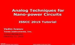 Analog Techniques for Nano power Circuits Slides