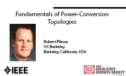 Fundamentals of Power-Conversion Topologies Slides & Transcript