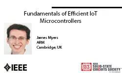 Fundamentals of Efficient IoT Microcontrollers Slides & Transcript