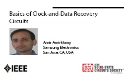 Basics of Clock-and-Data Recovery Circuits Slides and Transcript