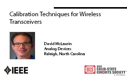 Calibration Techniques for Wireless Transceivers Slides and Transcript