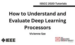 How to Understand and Evaluate Deep Learning Processors Video