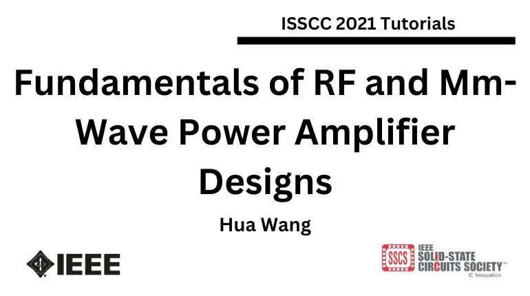 Fundamentals of RF and Mm-Wave Power Amplifier Designs Video