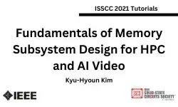Fundamentals of Memory Subsystem Design for HPC and AI Video