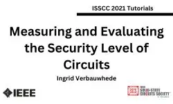Measuring and Evaluating the Security Level of Circuits Slides and Transcript