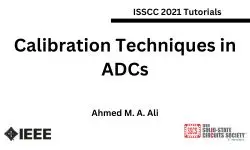 Calibration Techniques in ADCs Video