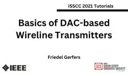 Basics of DAC-based Wireline Transmitters Slides and Transcript