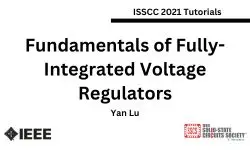 Fundamentals of Fully-Integrated Voltage Regulators Slides and Transcript