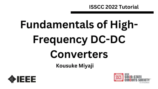 Fundamentals of High-Frequency DC-DC Converters Video