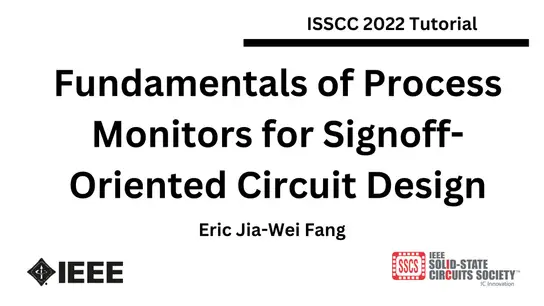 Fundamentals of Process Monitors for Signoff-Oriented Circuit Design Video