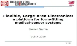 Flexible, Large-area Electronics: a platform for form-fitting medical-sensor systems Slides