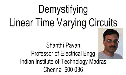 Demystifying Linear Time Varying Circuits Video