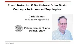 Phase Noise in LC Oscillators: From Basic Concepts to Advanced Topologies Video