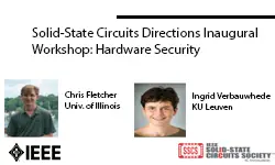Solid-State Circuits Directions Inaugural Workshop: Hardware Security Video