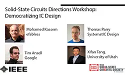 Solid-State Circuits Directions Workshop: Democratizing IC Design Slides