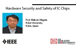 Hardware Security and Safety of IC Chips Video