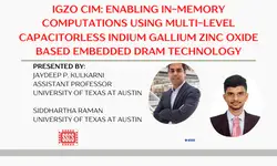 IGZO CIM: Enabling in-memory computations using multi-level capacitorless Indium Gallium Zinc Oxide based embedded DRAM technology Video
