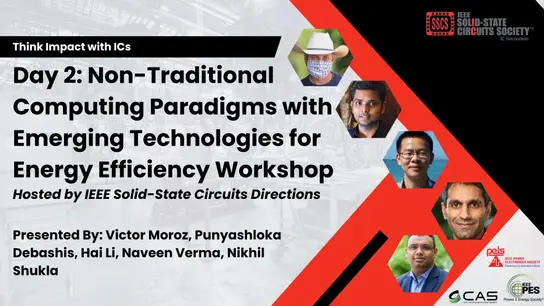 Day 2: Non-Traditional Computing Paradigms with Emerging Technologies for Energy Efficiency Workshop Slides