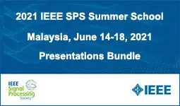 Summer School 2021 Malaysia, June 14-18, 2021, Virtual Event - Presentation Videos Product Bundle