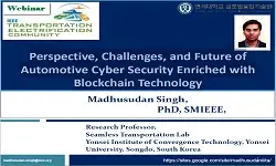 Slides - Perspective, Challenges, and Future of Automotive Cyber Security Enriched with Blockchain Technology