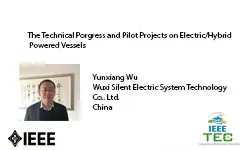 Video-The Technical Progress and Pilot Projects on Electric/Hybrid Powered Vessels