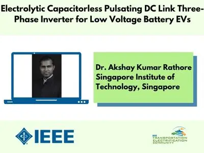 Electrolytic Capacitorless Pulsating DC Link Three-Phase Inverter for Low Voltage Battery EVs-Slides