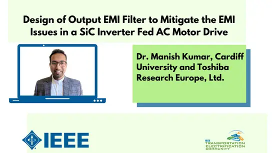 Design of Output EMI Filter to Mitigate the EMI Issues in a SiC Inverter Fed AC Motor Drive-Slides