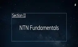 2/4: Non-Terrestrial Networks (NTN): Fundamentals, Standards, Performance, and Practice